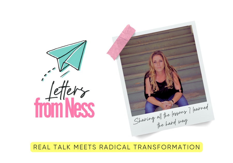 Letters from Ness, Vanessa Somerton blog for transformation