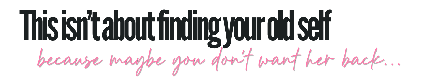 Identity reconnection teaches you how to connect with the woman you are today