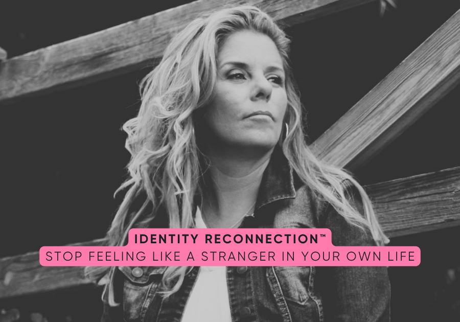 Identity Reconnection, stop feeling like a stranger in your own life