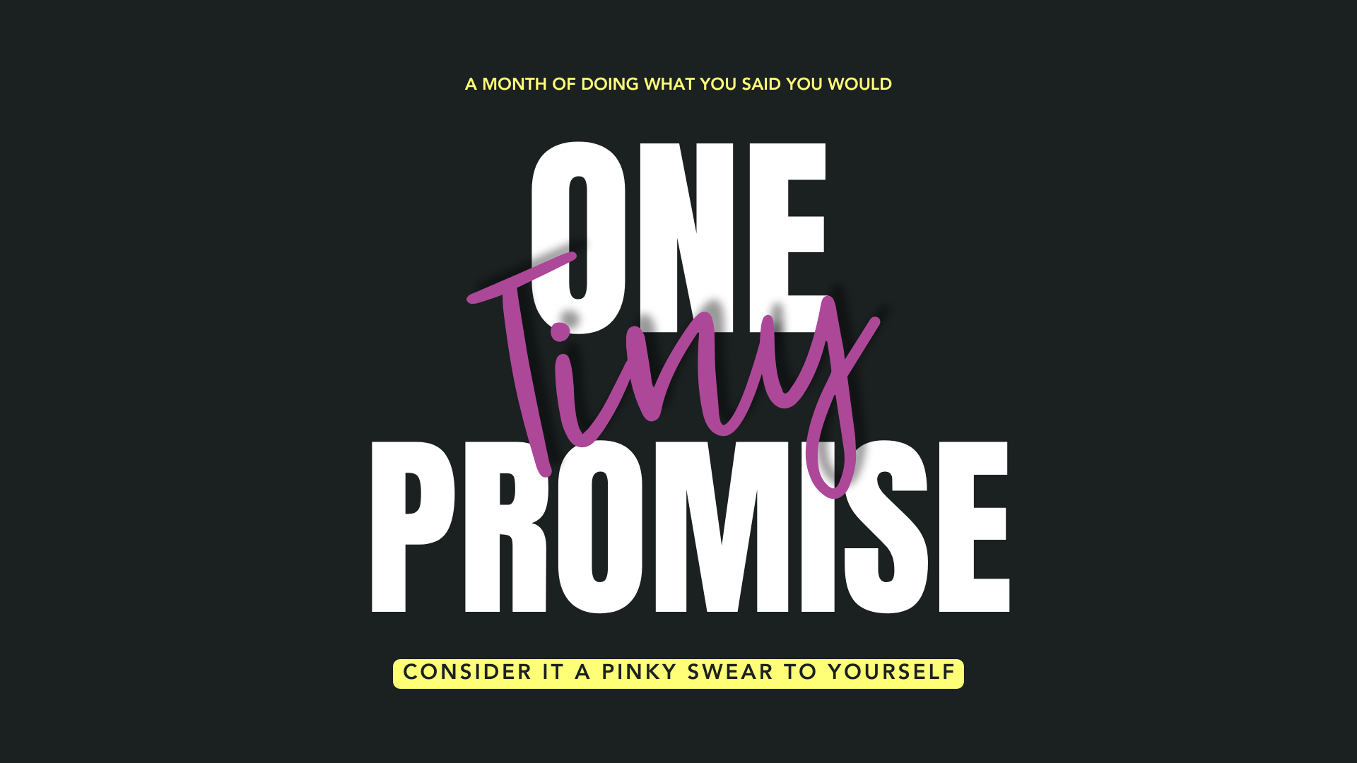 One Tiny Promise | Free 31-Day Self-Trust Challenge